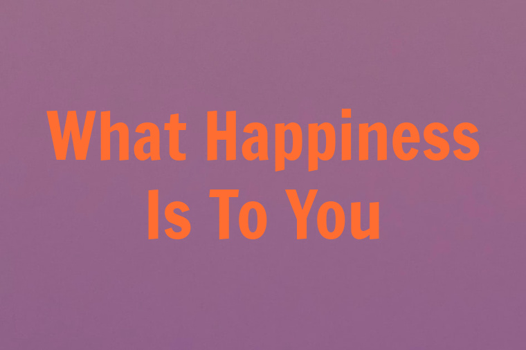 What Is Happiness