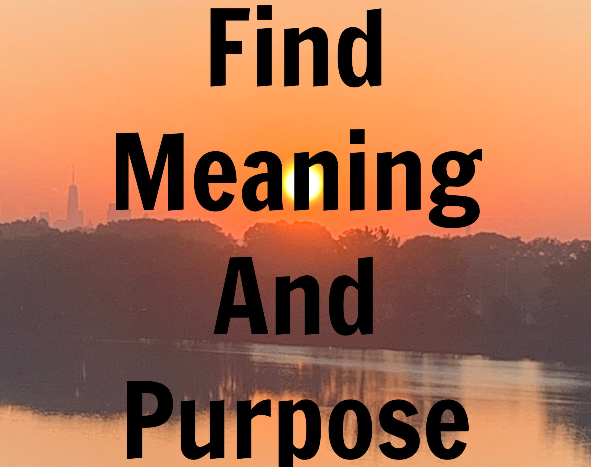 You May Find Meaning